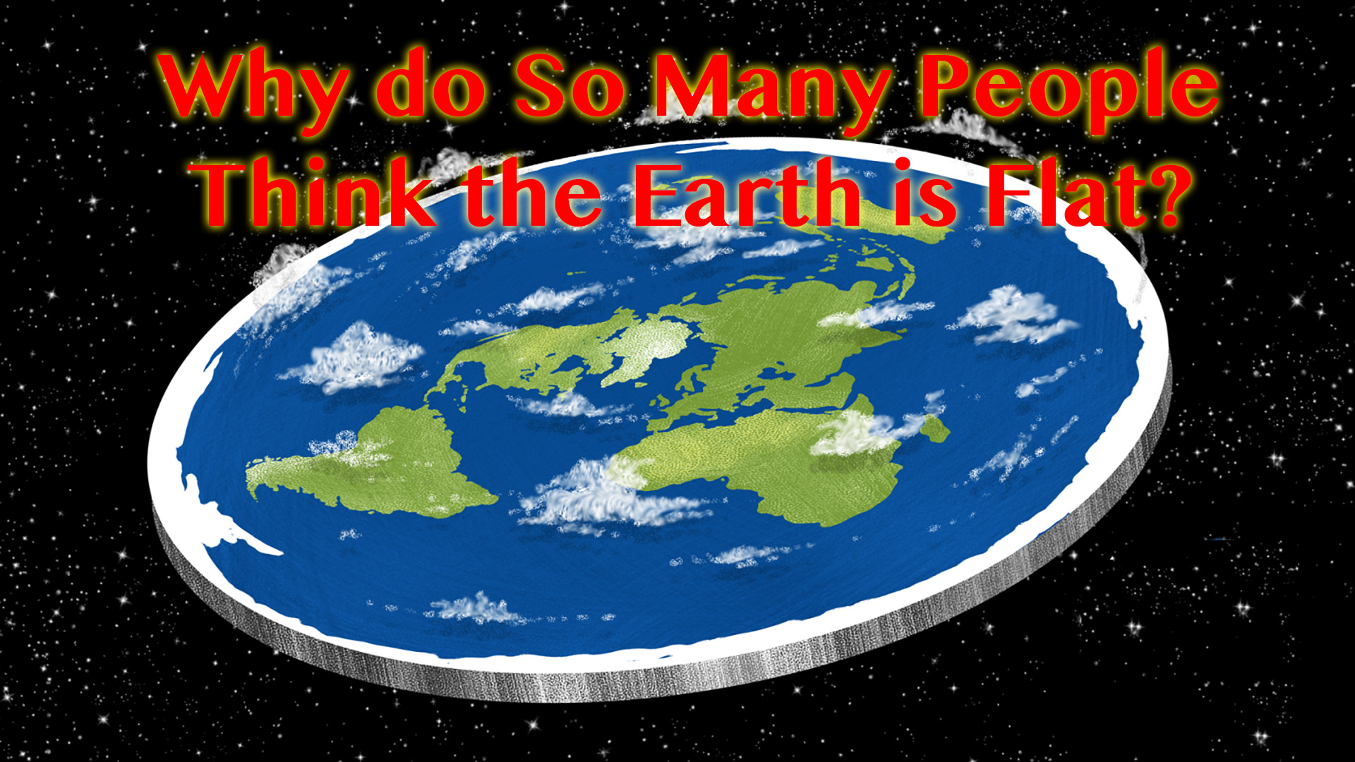 how can people believe the earth is flat